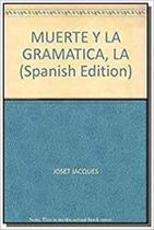 Muerte Y La Gramatica La