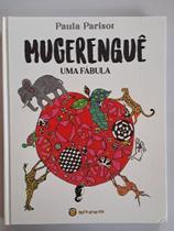 Mugerenguê - Uma Fábula Mugerenguê - Uma Fábula