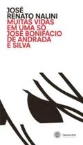 Muitas Vidas Em Uma Só - José Bonifácio de Andrada e Silva - IMPRENSA OFICIAL Muitas Vidas Em Uma Só - José Bonifácio de Andrada e Silva - IMPRENSA OFICIAL