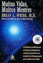 Muitas Vidas, Muitos Mestres - Coleção Autoestima Brian Weiss