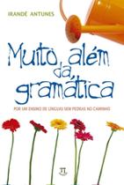 Muito alem da gramatica - por um ensino de linguas Muito alem da gramatica - por um ensino de linguas