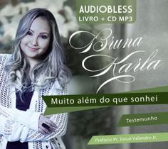 Muito Além do Que Sonhei - Testemunho - Audiobless Livro + CD MP3 - MK PUBLICITA