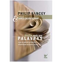 Muito mais que palavras, Philip Yancey - Vida