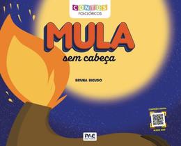 Mula sem cabeça - contos folclóricos - Pae Editora