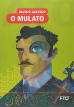 Mulato-(almanaque da literatura brasileira), o - FTD