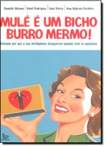 Mule e um bicho burro mermo! - MATRIX - URBANA Mule e um bicho burro mermo! - MATRIX - URBANA