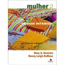 Mulher Dez elementos da feminilidade Vol , 2 Nancy Leigh DeMoss Mulher Dez elementos da feminilidade Vol , 2 Nancy Leigh DeMoss