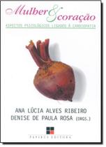 Mulher e Coração: Aspectos Psicológicos Ligados à Cardiopatia - Coleção Catálogo Geral