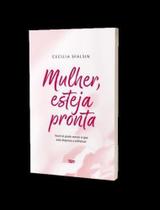 Mulher, Esteja Pronta