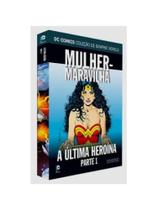 Mulher maravilha - a última heroína part 1 - vol. 42 Mulher maravilha - a última heroína part 1 - vol. 42