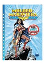 Mulher Maravilha - Atividades e Diversão Cire Pinte e Rabisque com a Mulher Maravilha! - Editora Coquetel