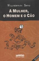 Mulher, o homem e o cao, a - LETRA SELVAGEM