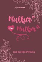 Mulher, Sempre Mulher Mulher, Sempre Mulher