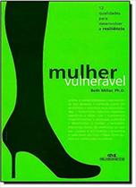 Mulher Vulnerável, de Beth Miller, Editora Melhoramentos Mulher Vulnerável, de Beth Miller, Editora Melhoramentos