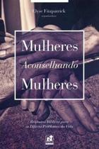 Mulheres Aconselhando Mulheres - Livro Elyse Fitzpatrick