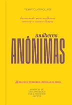 Mulheres Anônimas - Devocional para Mulheres Mulheres Anônimas - Devocional para Mulheres