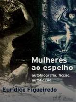 Mulheres ao espelho Mulheres ao espelho