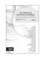 Mulheres da advocacia criminal - temas atuais de direito e processo penal - 2026 - vol. 4 Mulheres da advocacia criminal - temas atuais de direito e processo penal - 2026 - vol. 4