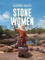 Mulheres de pedra / stone women Mulheres de pedra / stone women