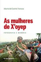 Mulheres De Xoyep, As: Fotografia e Memória