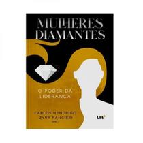 Mulheres diamantes - o poder da liderança Mulheres diamantes - o poder da liderança