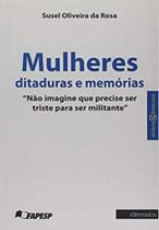 Mulheres - ditaduras e memórias Mulheres - ditaduras e memórias