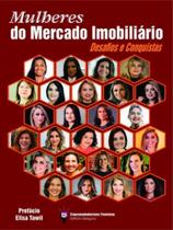 Mulheres do mercado imobiliário - desafios e conquistas