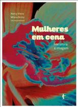 Mulheres em Cena: literatura e imagem - Edufba