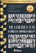 Mulheres em Famílias Empresárias - Edição poder de uma história, volume I Mulheres em Famílias Empresárias - Edição poder de uma história, volume I