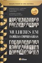 Mulheres em Famílias Empresárias - Volume I - Edição Poder de Uma História - Leader