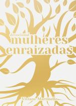 Mulheres Enraízadas - LC