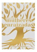 Mulheres Enraizadas - VIDA EDITORA