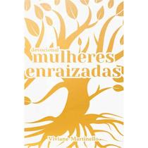 Mulheres enraizadas Viviane Martinello - VIDA