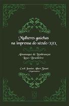 Mulheres gaúchas na imprensa do século XIX: almanaque de lembranças luso-brasileiro