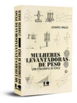 Mulheres levantadoras de peso: uma etnografia da força - KOTTER