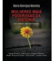 Mulheres Mais Poderosas da História: 365 Frases Motivacionais Mulheres Mais Poderosas da História: 365 Frases Motivacionais
