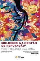 Mulheres na Gestão de Reputação: Edição poder de uma história, volume 1