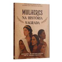 Mulheres na História Sagrada Mulheres na História Sagrada