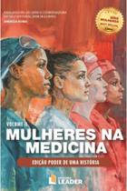 Mulheres na Medicina - Edição poder de uma história - Vol. 2