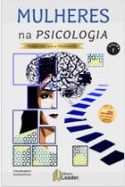 Mulheres na Psicologia - Poder de Uma Mentoria - Volume I - Leader