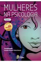 MULHERES NA PSICOLOGIA volume I - Histórias inspiradoras - EDITORA LEADER