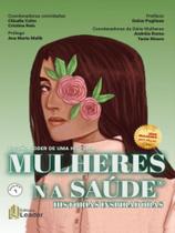 Mulheres na saúde - edição poder de uma história - vol. 1