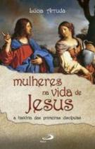 Mulheres Na Vida De Jesus - Paulus
