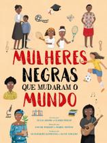 Mulheres negras que mudaram o mundo