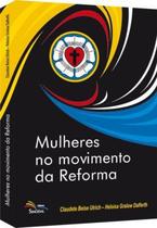 Mulheres No Movimento Da Reforma - Editora Sinodal