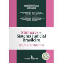 Mulheres no Sistema Judicial Brasileiro: Desafios e Perspectivas - Editora Mizuno Mulheres no Sistema Judicial Brasileiro: Desafios e Perspectivas - Editora Mizuno