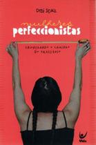 Mulheres perfeccionistas - VIDA EDITORA