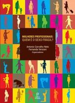 Mulheres profissionais: quem é o sexo frágil - PUC MINAS Mulheres profissionais: quem é o sexo frágil - PUC MINAS