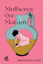 Mulheres que matam - E REALIZACOES