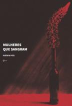 Mulheres Que Sangram Mulheres Que Sangram